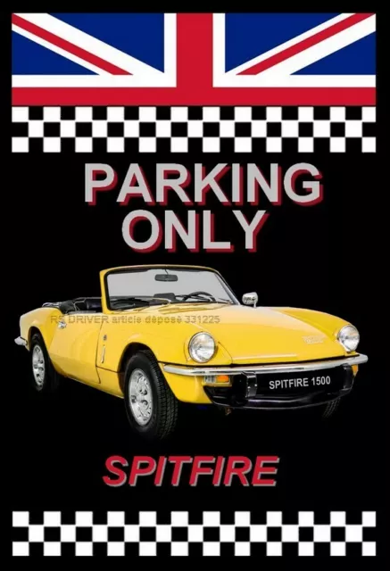 plaque " PARKING ONLY TRIUMPH SPITFIRE 1500 JAUNE "