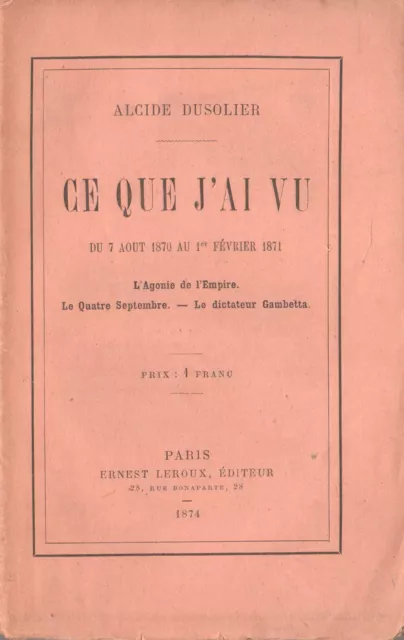 Guerre de 1870 Alcide DUSOLIER Ce que j'ai vu 7 août 1870 1er février 1871