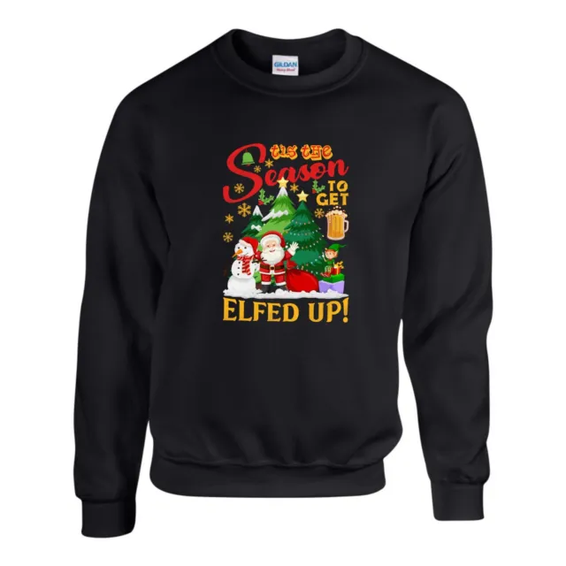 This Is The Season To Get ELFED Up Jumper Funny Xmas Lover Sweatshirt Unisex Top