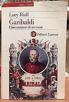 Garibaldi. L'invenzione di un eroe de Lucy Riall | Livre | état bon