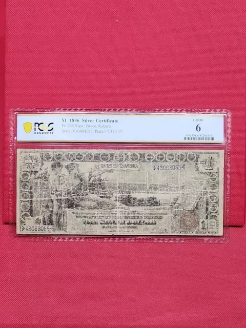 1896 $1 Dollar Silver Certificate Fr.225 EDUCATIONAL NOTE PCGS 6 "GOOD" GRADED !