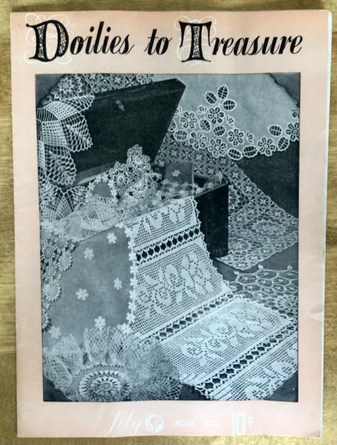 VTG 40’s/50’s LILY Design Book #1600: Doilies To Treasure Crochet Projects