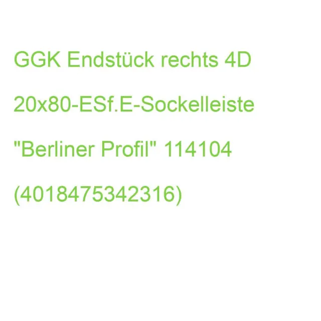 GGK Endstück rechts 4D 20x80-ESf.E-Sockelleiste "Berliner Profil" 114104 (401847
