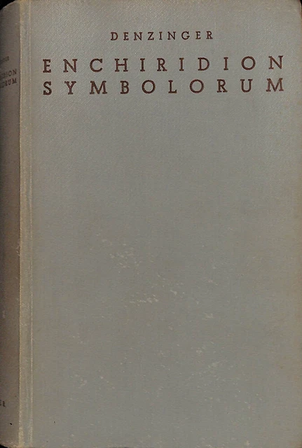 ENCHIRIDION SYMBOLORUM DEFINITIONUM et declarationum de rebus fidei et