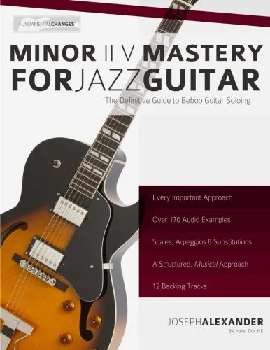Minor ii V Mastery for Jazz Guitar:..., Alexander, Mr J