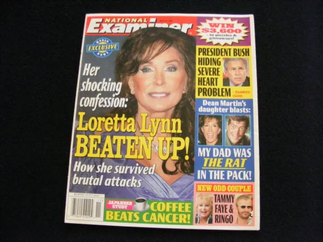 NATIONAL EXAMINER MAGAZINE 2005 03 14 Loretta Lynn George Bush Dean ...