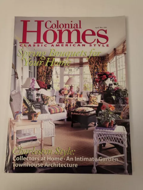 1999 April/May, Colonial Homes Magazine, Spring Bouquets, (MH643)