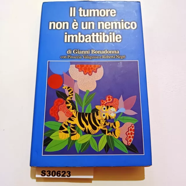 Il tumore non è un nemico imbattibile - Gianni Bonadonna - Libro Usato -  Dieffe stampa Digitale 