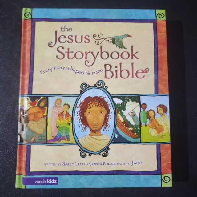 Jesus Storybook Bible by Sally Lloyd Jones - Hardcover Every Story Whispers His