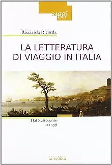 La letteratura di viaggio in Italia. Dal Settecento a og... | Buch | Zustand gut