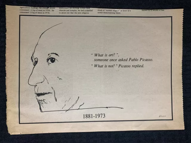 1973 PABLO PICASSO 1881-1973 Quote 11x8" Print Ad FN 6. What is Art What is Not?