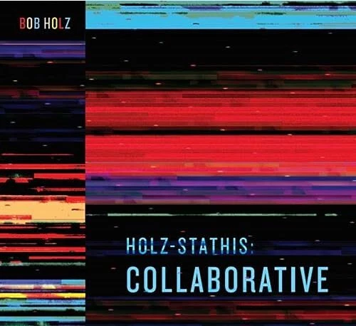 BOB HOLZ - HOLZ-STATHIS  COLLABORATIVE 2LP BLACK VINYL - Preorder - N - V72S