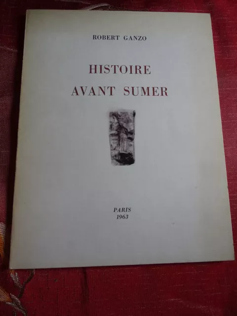 Histoire avant Sumer R. GANZO 1963 Imprimerie Moderne du Lion