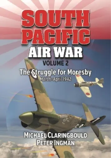 Michael Claringbould Peter Ingman South Pacific Air War Volume 2 (Poche)