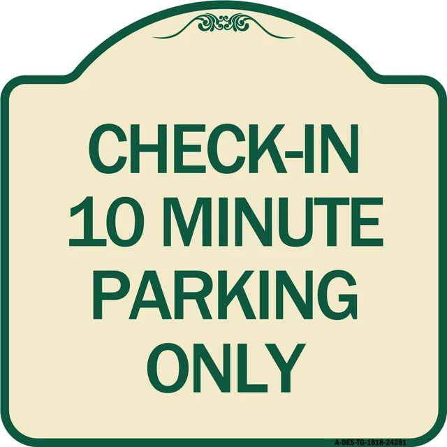 SignMission Designer Series - Check - in 10 Minute Parking Only Tan & Green