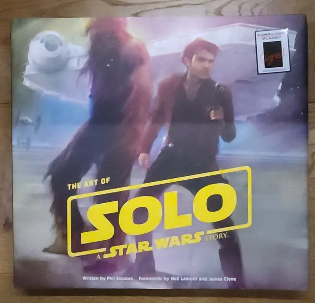 The Art Of Star Wars SOLO Signed x7 Artists Hardback 1st Edition 👍Mint Unread👍