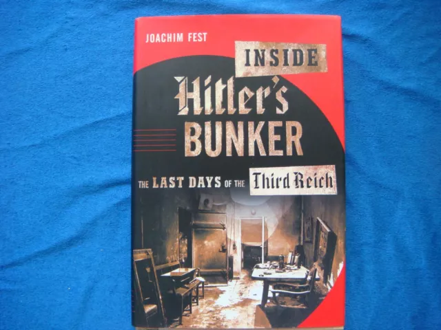 INSIDE HITLER'S BUNKER The Last Days of the Third Reich 1st Edition ...