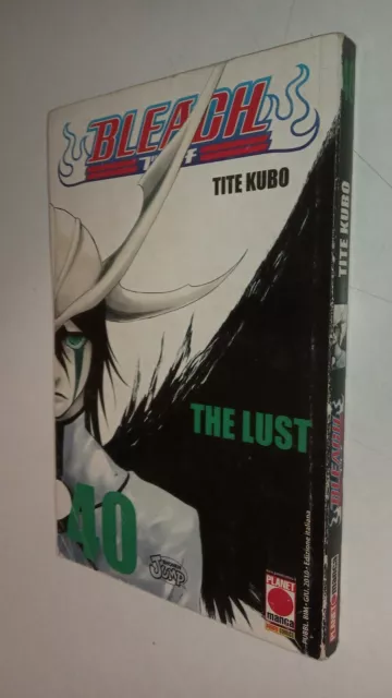 BLEACH # 40 - TITE KUBO - The lust - PLANET MANGA 1a edizione 2010