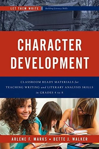 CHARACTER DEVELOPMENT: CLASSROOM READY MATERIALS FOR By Arlene F. Marks & Bette