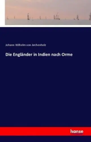 Die Engländer in Indien nach Orme  3439
