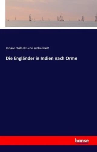 Die Engländer in Indien nach Orme  3439