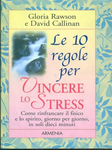 Le 10 Regole Per Vincere Lo Stress  Gloria Rawson / David Callinan Armenia 1999