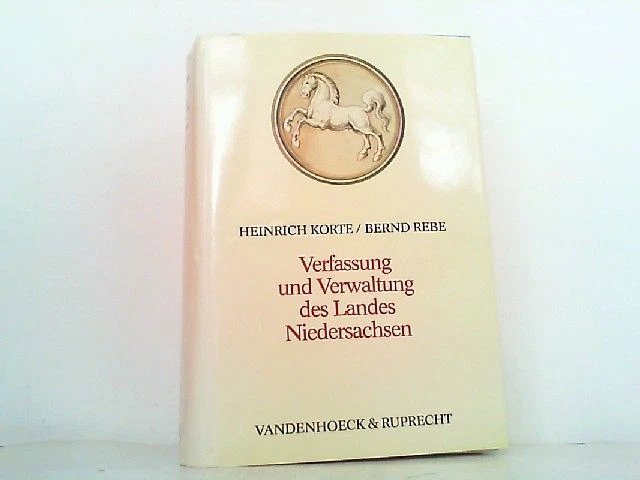 VERFASSUNG UND VERWALTUNG des Landes Niedersachsen. Korte, Heinrich und