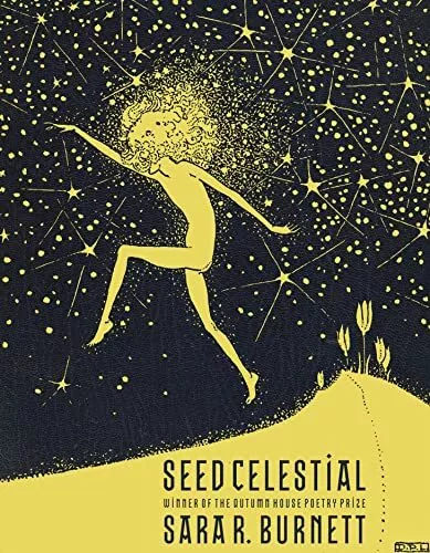 Seed Celestial: Vainqueur De The Automne Maison Poésie Prix Par Burnett, Sara R