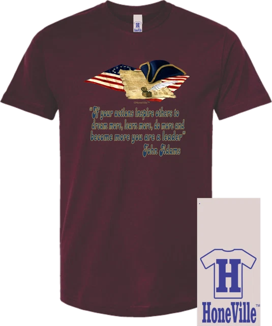 HoneVille™ Unisex T-shirt John Adams if your actions inspire others