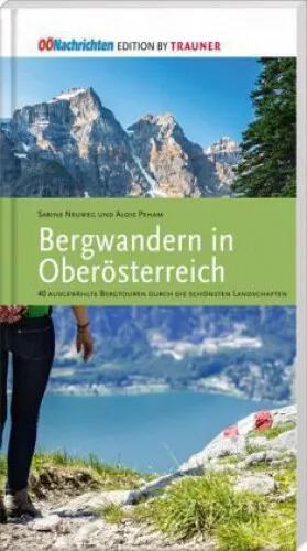 Bergwandern in Oberösterreich|Sabine Neuweg; Alois Peham|Buch|Deutsch