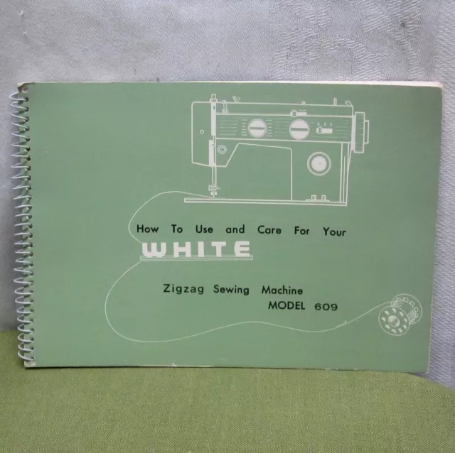 WHITE ZIG ZAG SEWING MACHINE manual Model 609 instruction book 1970s dressmaker