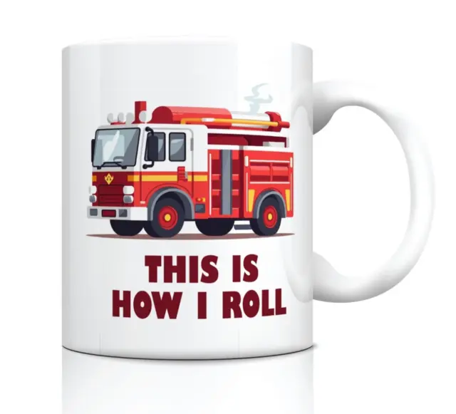 Fire Truck Mug - THIS IS HOW I ROLL - Fireman / Firefighter gift - ceramic 11oz
