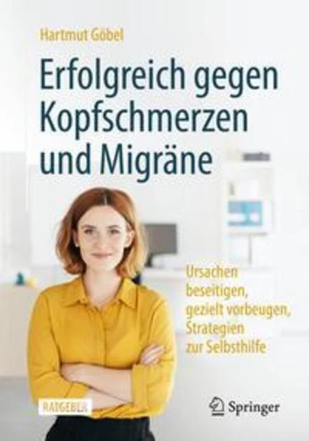 Erfolgreich gegen Kopfschmerzen und Migräne | Hartmut Göbel | Taschenbuch | 2020