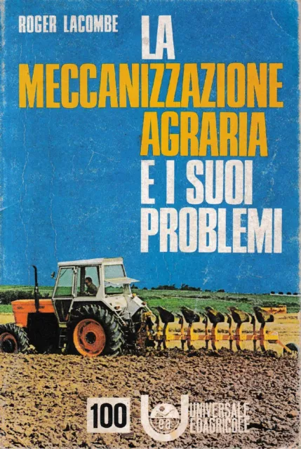 La meccanizzazione agraria e i suoi problemi