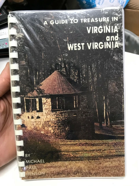 A Guide to Treasure in Virginia and West Virginia Michael Paul Henson