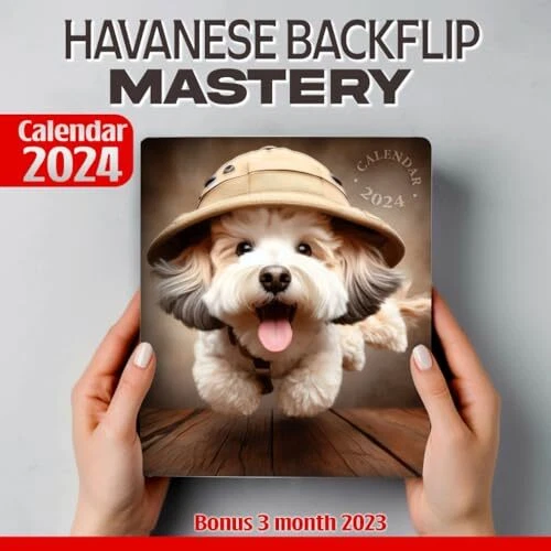 HAVANESE BACKFLIP MASTERY Calendar 2024 Jan 2024 to Dec 2024 Bonus 3
