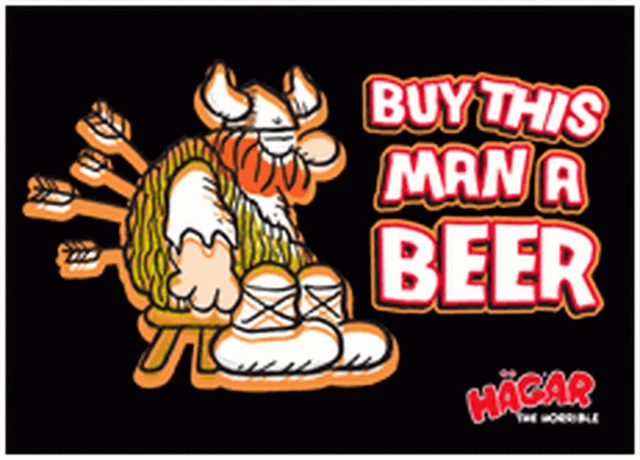 HAGAR THE HORRIBLE Buy This Man A Beer (2007) Hot Properties Magnet HM2 ...