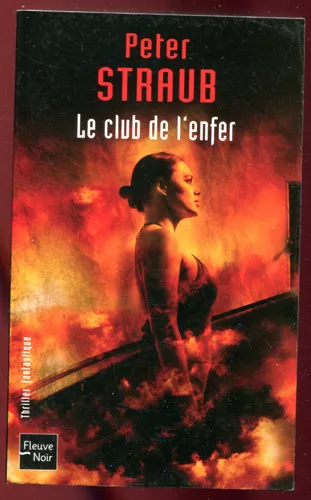 Peter Straub: Le Club De L'enfer. Presses Pocket. 2004.