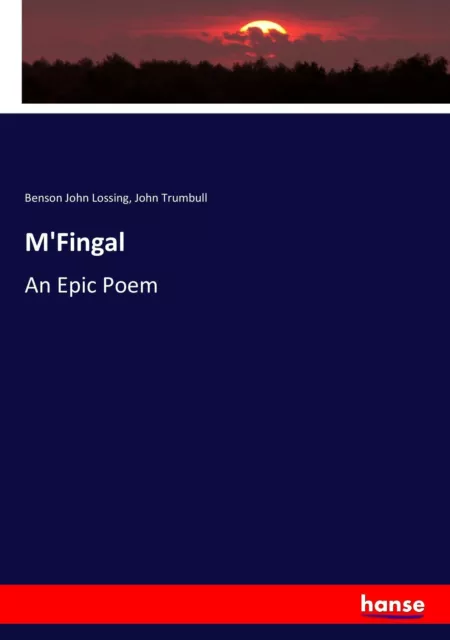 M'Fingal An Epic Poem Benson John Lossing (u. a.) Taschenbuch Paperback 328 S.