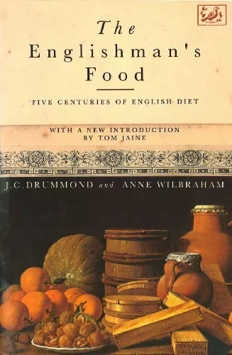 The Englishman's Food: Five Centuries of English Diet,Anne Wilbraham, J.C. Drum
