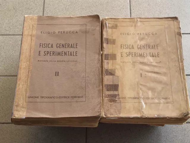 Eligio PERUCCA FISICA GENERALE E SPERIMENTALE I e II 1944 VEDI FOTO