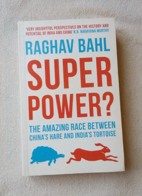 Superpower? The Amazing Race between China.. and India.. Raghav Bahl. Softcover