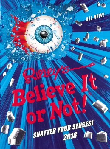 Ripley's Believe It or Not! 2018 (Annuals 2018),No Author Details