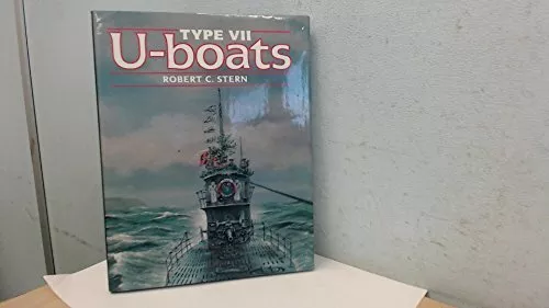 Type VII U-boats by Stern, Robert C. Hardback Book The Fast Free Shipping