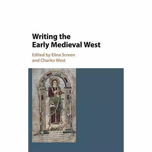 Writing Early Medieval West Hardcover Cambridge University Pre… 9781107198395 LN