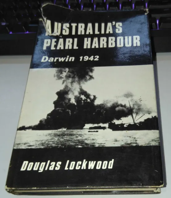 LOCKWOOD Australia's Pearl Harbour : Darwin 1942 1966 SIGNED HC