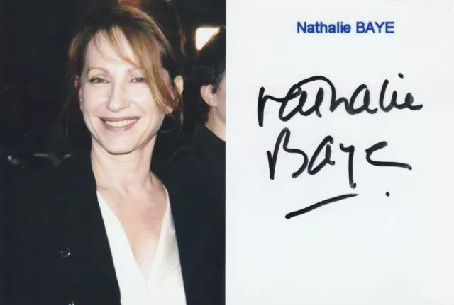 NATHALIE BAYE / SIGNED - ACTRESS - WORLD / Autograph Original Authentic : Photo.