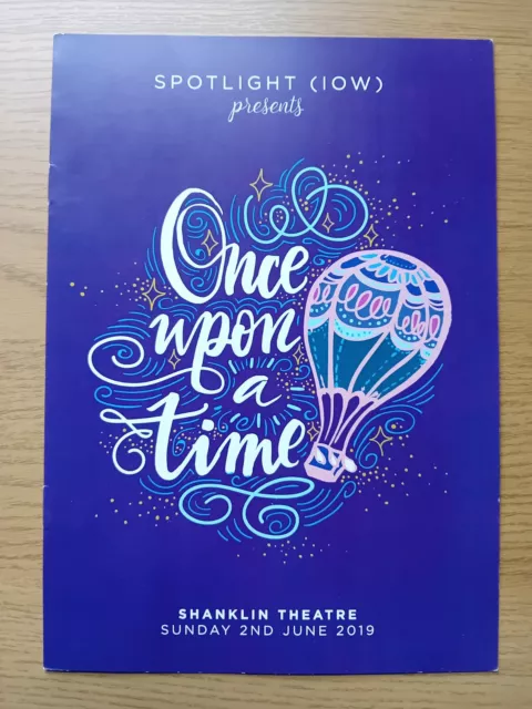 Spotlight IOW Presents: Once Upon A Time. Shanklin Theatre Programme 2019