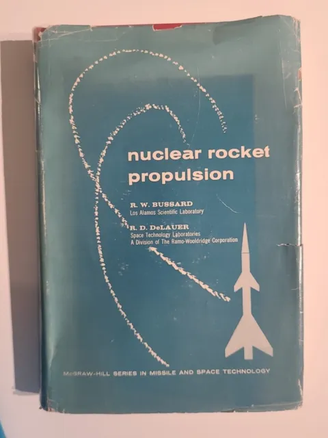 Nuclear rocket propulsion (McGraw-Hill series in missile and space technology)
