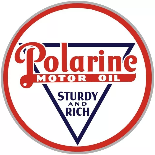 Polarine Motor Oil - Sturdy & Rich NEW Sign: 18" Dia. Round USA STEEL XL- 4 LBS